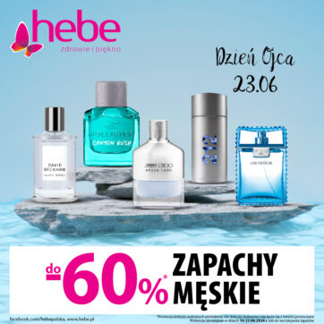 ZAPACHY MĘSKIE NA DZIEŃ OJCA do -60%w hebe
