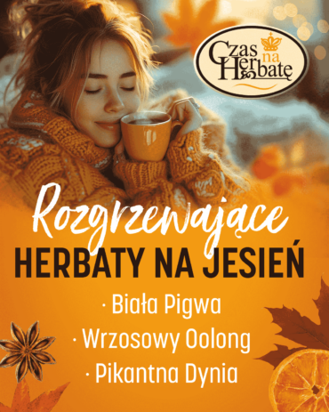 Herbaty Jesienne - Czas na Herbatę